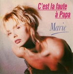 Marie - C'est la faute � papa