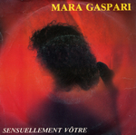 Mara Gaspari - Sensuellement vôtre