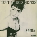 Zahia - Tout � trois m�tres