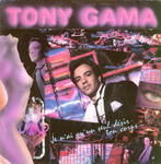 Tony Gama - Je n'ai qu'un seul d�sir&nbsp;: ton corps&hellip;