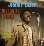 Jimmy Cliff - Many rivers to cross