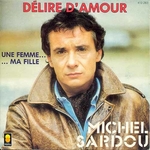 Michel Sardou - Délire d'amour