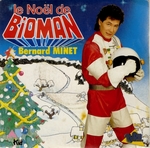 Bernard Minet - Bioman notre espoir
