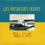 Les N�gresses Vertes - Voil� l'�t�