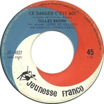 Gilles Brown - Ce danger c'est moi