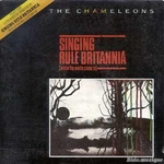 The Chameleons - Singing rule Britannia (While the walls close in)