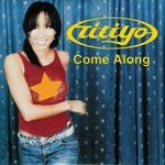 Titiyo - Come along