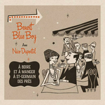 Benoit Blue Boy avec Nico Duportal - Une petite salade (avec de la mayonnaise)