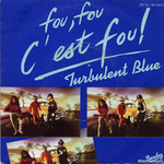 Turbulent Blues - Fou, fou, c'est fou&nbsp;!
