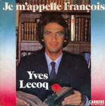 Yves Lecoq - Je m'appelle Fran�ois