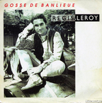 Régis Leroy - Gosse de banlieue
