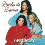 DJ Bosley - Dr�les de Dames