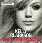 Kelly Clarkson - Since U been gone