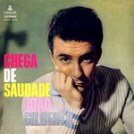João Gilberto - Chega de Saudade