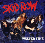 Skid Row - Wasted Time