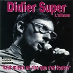 Didier Super - On va tous crever