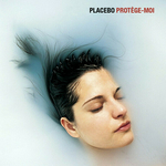 Placebo - Prot�ge-moi