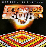 Patrick Sbastien - Le samedi soir