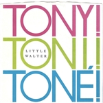 Tony! Toni! Ton�! - Little Walter