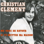 Christian Cl�ment - Me voici de retour