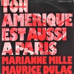 Maurice Dulac & Marianne Mille - Ton Amrique est aussi  Paris