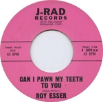 Roy Esser - Can I pawn my teeth to you