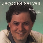 Jacques Salvail - Je t'appelle pour dire je t'aime