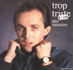 Alec Mansion - Trop triste
