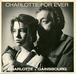 Serge & Charlotte Gainsbourg - Charlotte for ever