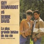 Guy Bonnardot et Debbie Davis - La plus grande b�tise de ma vie