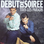 D�but de Soir�e - Tous les paradis