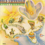 Kinky Friedman - Get your biscuits in the oven and your buns in the bed