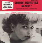 Serge Gainsbourg - Comment trouvez-vous ma s&oelig;ur&nbsp;?