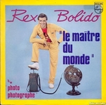 Rex Bolido - Le maître du monde