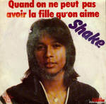Shake - Quand on ne peut pas avoir la fille qu'on aime