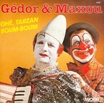 G�dor et Maxou - Oh�, Tarzan