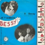 Gérard and Co - Je t'aimais Bessy