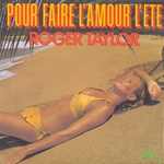 Roger Taylor - Pour faire l'amour l'�t�