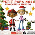 Pinocchio & Marilou - Petit Papa Noël
