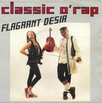 Flagrant D�sir - Classic o'rap