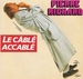 Pochette de Pierre Richard - Le câblé accablé