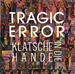 Pochette de Tragic Error - Klatsche in die hände