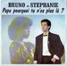 Vignette de Bruno et Stéphanie - Papa pourquoi tu n'es plus là ?