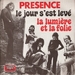 Pochette de Présence - Le jour s'est levé