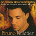 Pochette de Bruno Pelletier - Le temps des cathédrales