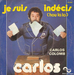 Vignette de Carlos - Je suis indécis (hou la la)