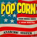 Vignette de Anarchic System - Pop Corn (version chantée)