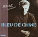 Vignette de Christophe Jenac - Bleu de Chine