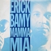 Vignette de Erick Bamy - Mamma mia
