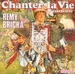 Vignette de Rémy Bricka - Chanter la vie (c'est la fête)